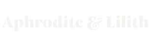 Aphrodite & Lilith